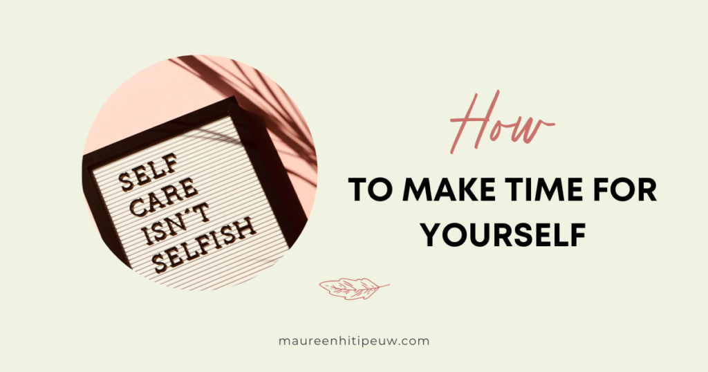 How To Make Time For Yourself